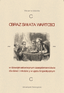 Obraz świata wartości w dziewiętnastowiecznym czasopiśmiennictwie dla dzieci i młodzieży w ujęciu lingwistycznym