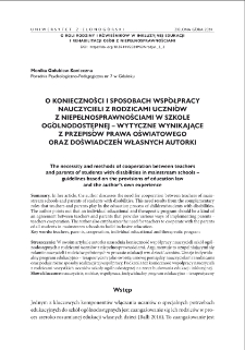 O konieczności i sposobach wsp&oacute;łpracy nauczycieli z rodzicami uczni&oacute;w z niepełnosprawnościami w szkole og&oacute;lnodostępnej - wytyczne wynikające z przepis&oacute;w prawa światowego oraz doświadczeń własnych autorki