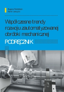 Wsp&oacute;łczesne trendy rozwoju zautomatyzowanej obr&oacute;bki mechanicznej