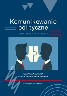 Komunikowanie polityczne: strategie i koneksty - spis treści i Wstęp