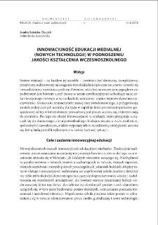 Innowacyjność edukacji medialnej (nowych technologii) w podnoszeniu jakości kształcenia wczesnoszkolnego = Innovativeness of media education (new technologies) in improving the quality of early school education